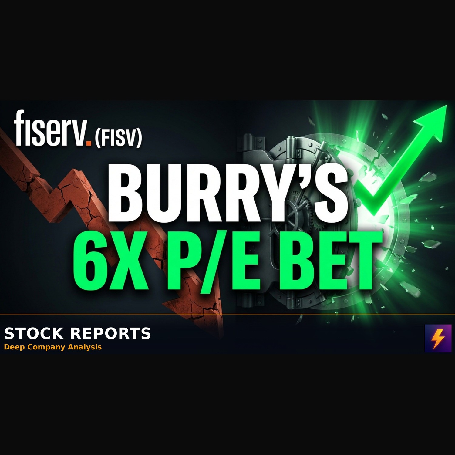 Why Michael Burry is buying FISV at 6x earnings