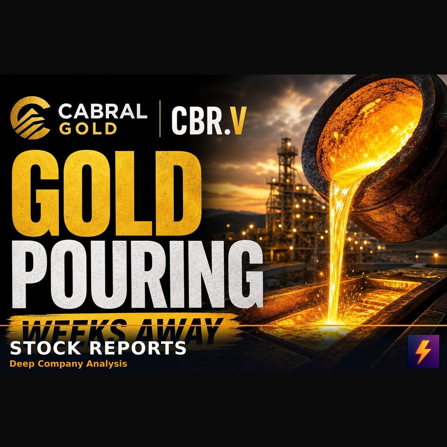 Cabral Gold CBR.V Is Weeks Away From First Gold Pour
